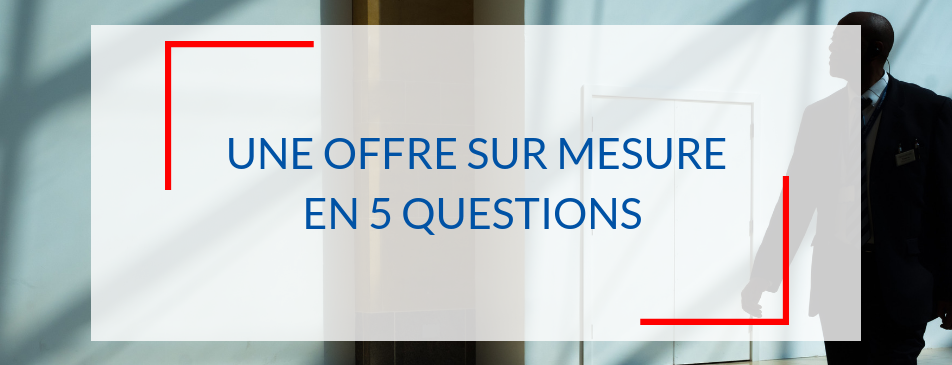 Questionnaire - Une offre sur mesure en 5 questions
